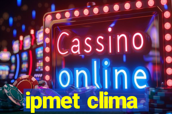 ipmet clima
